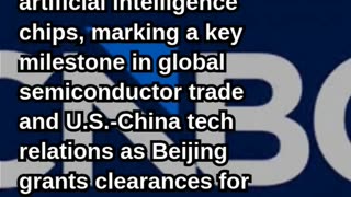 Landmark Nvidia Chip Approval by China