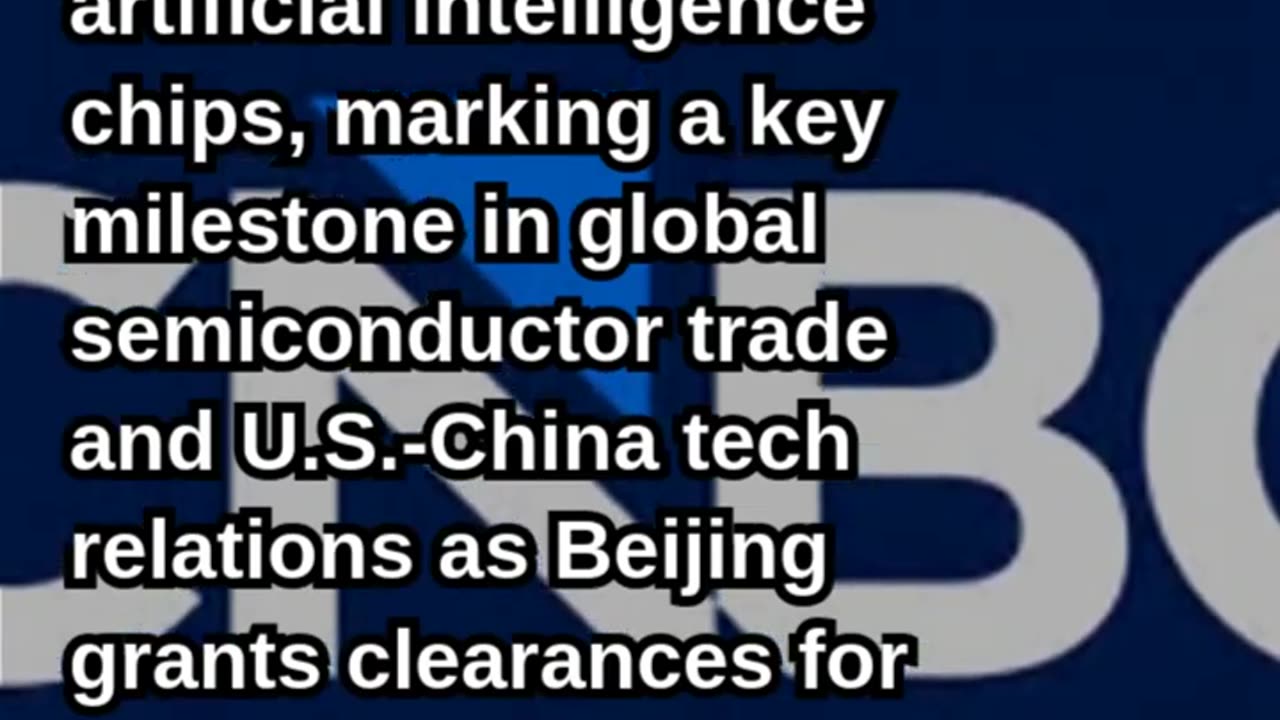 Landmark Nvidia Chip Approval by China