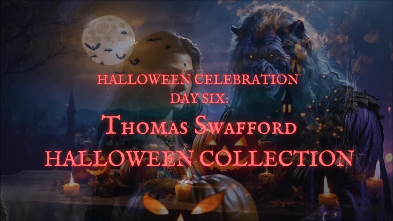 HALLOWEEN CELEBRATION 2025--Day SIX: 'HORROR COLLECTION THOMAS SWAFFORD'