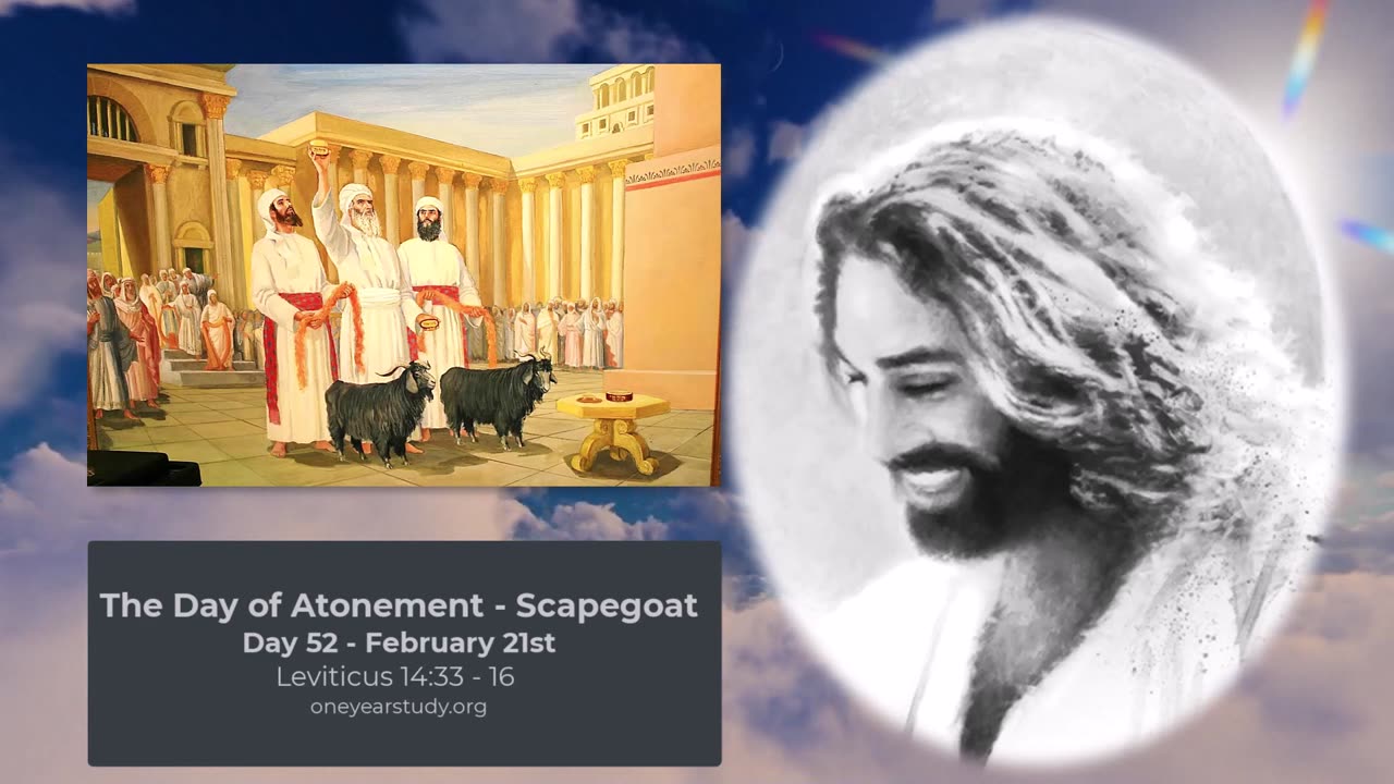 The Day of Atonement - Scapegoat - Leviticus - Day 52 - February 21st - One Year Bible