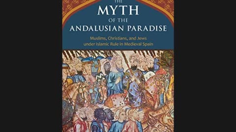 The Multicultural Lie & The Myth of the Golden Age of Tolerance in Muslim Spain
