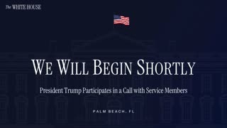 President Trump Participates in a Call with Service Members