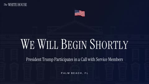 President Trump Participates in a Call with Service Members