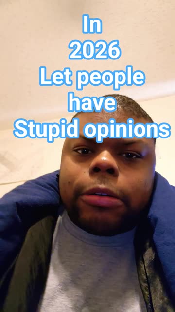 in 2026 let people have stupid opinions