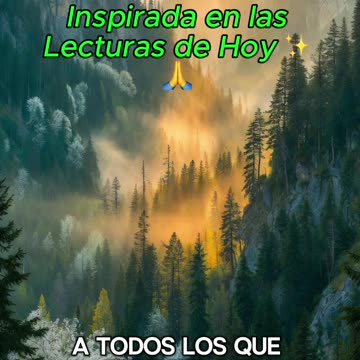 🙏✨ Oración Inspirada en las Lecturas de Hoy ✨🙏