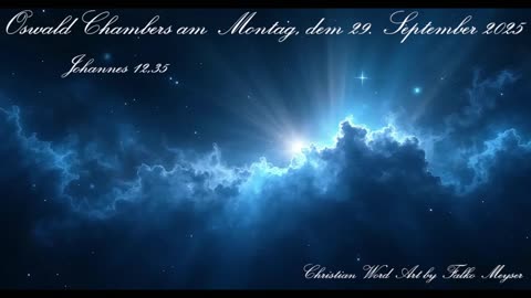 Oswald Chambers am Montag, dem 29. September 2025, zu Johannes 12,35