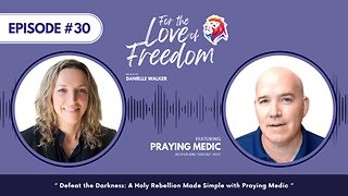 Defeat the Darkness: A Holy Rebellion Made Simple with Praying Medic | Ep. 30
