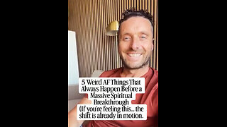 5 WEIRD AF Things That HAPPEN BEFORE a MASSIVE SPIRITUAL BREAKTHROUGH🙌. If YOU are Experiencing This “THE SHIFT” is ALREADY in MOTION💫