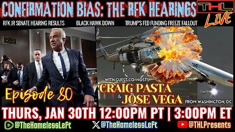 RFK Jr. & Tulsi Senate Hearings Recap w CRAIG PASTA, and JOSE VEGA from Washington DC, Military Blackhawk STRIKES DOWN AA Commercial Flight, Newsom's Land Grab for 2028 Olympics | THL Ep 80 FULL