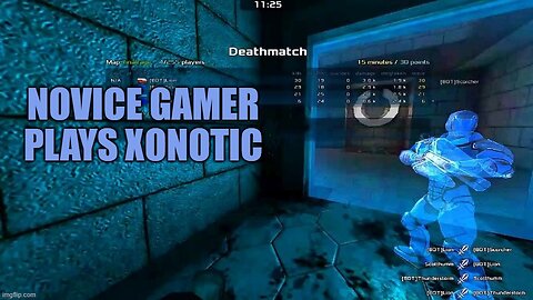 Novice Gamer Plays Xonotic