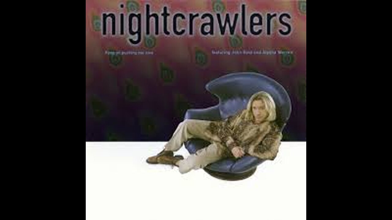 Nightcrawlers - Keep On Pushing Our Love