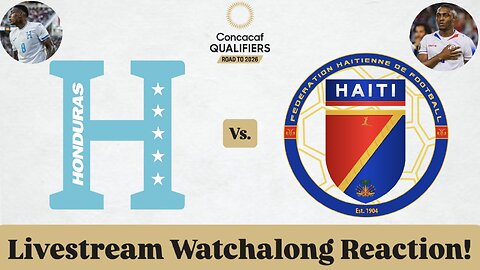 Honduras Vs. Haiti 2026 CONCACAF World Cup Qualifying Round 3 Livestream Watchalong Reaction