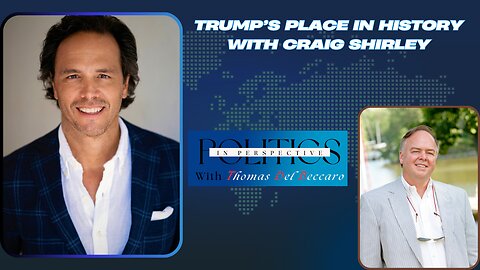 Trump’s Place in History with Craig Shirley