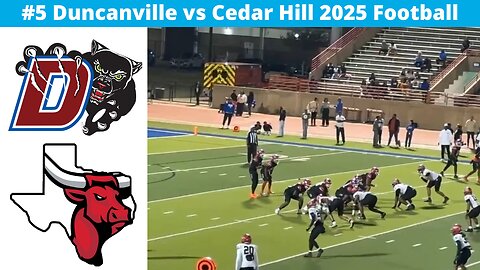 #5 Duncanville vs Cedar Hill 2025 Football
