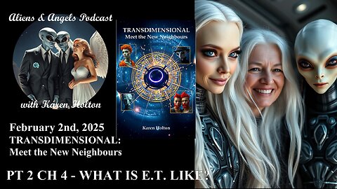 Aliens & Angels Live Podcast, February 2nd, 2025 – Pt 2 Ch4 WHAT IS ET LIKE?