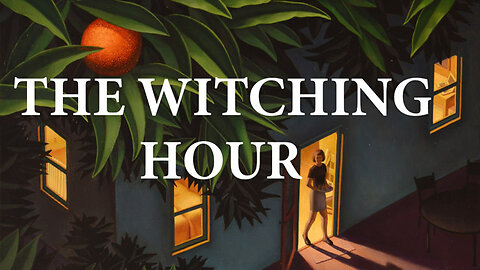 The Witching Hour