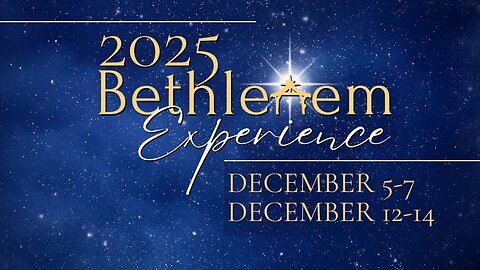 2025 Bethlehem Experience Recap--Sun PM--Dec 21, 2025