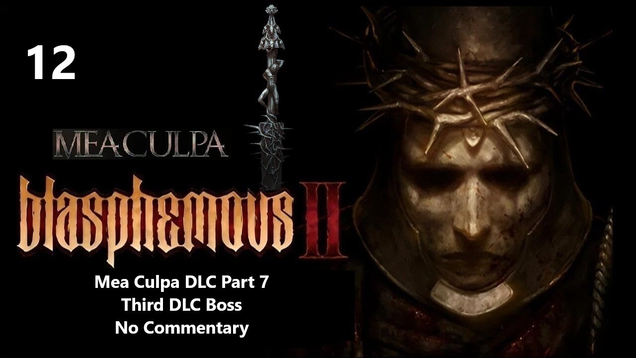 Blasphemous 2 | Part 12 - Mea Culpa DLC Part 7, Third DLC Boss