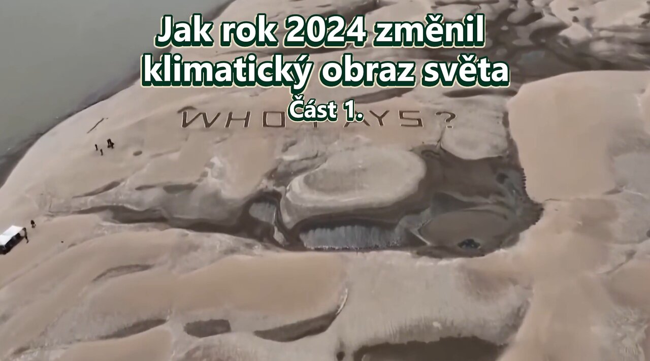 JAK ROK 2024 ZMĚNIL KLIMATICKÝ OBRAZ SVĚTA