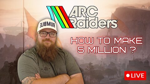 How To Make 5 Million | Arc Raiders