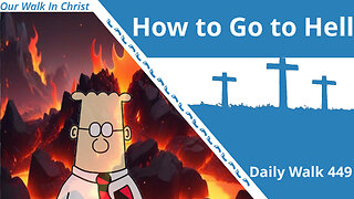 Will Scott Adams Go to Hell? | Daily Walk 449
