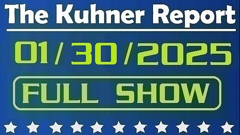 The Kuhner Report 01/30/2025 [FULL SHOW] Robert F. Kennedy Jr. confirmation hearing