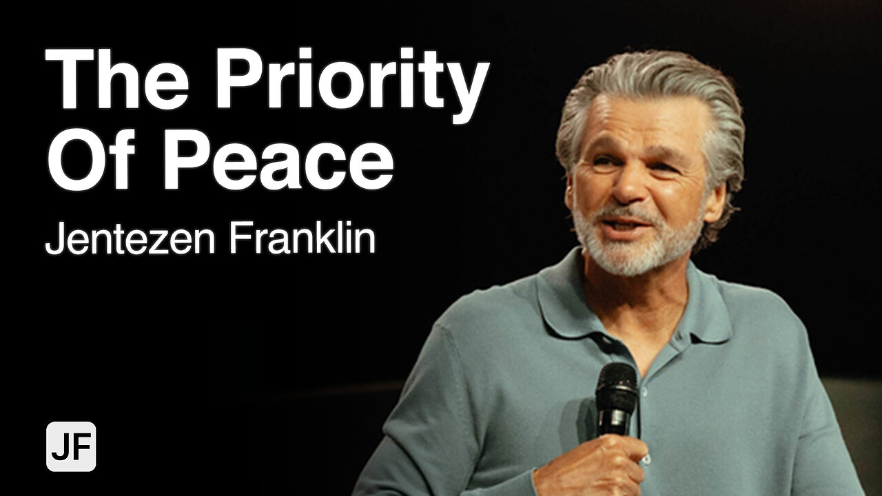 The Priority Of Peace | Jentezen Franklin
