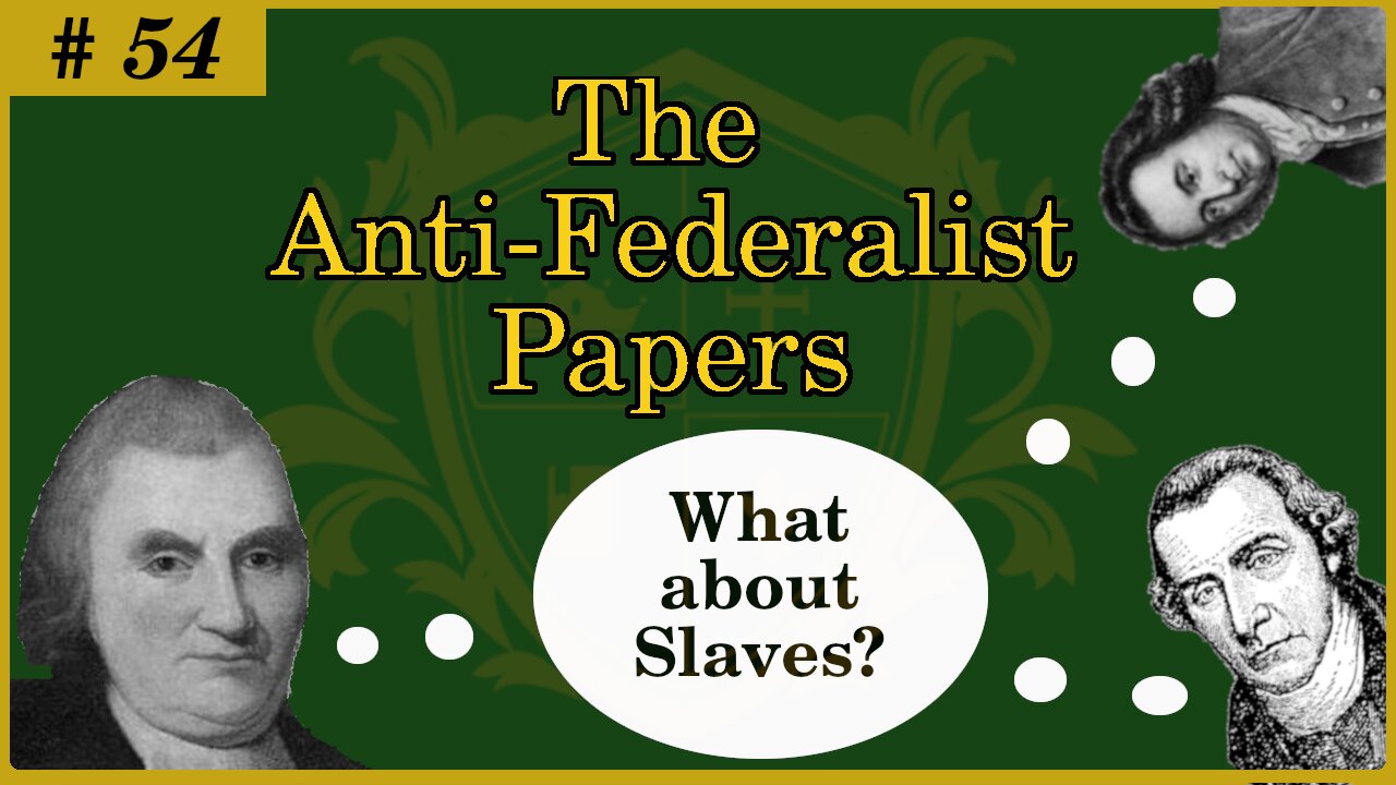 🟢 How to Account for Slaves; Voting Representation; the differences in culture; North v South 🟢