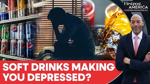 German Study Links Soft Drink Consumption to Depression | Firstpost America | N18G