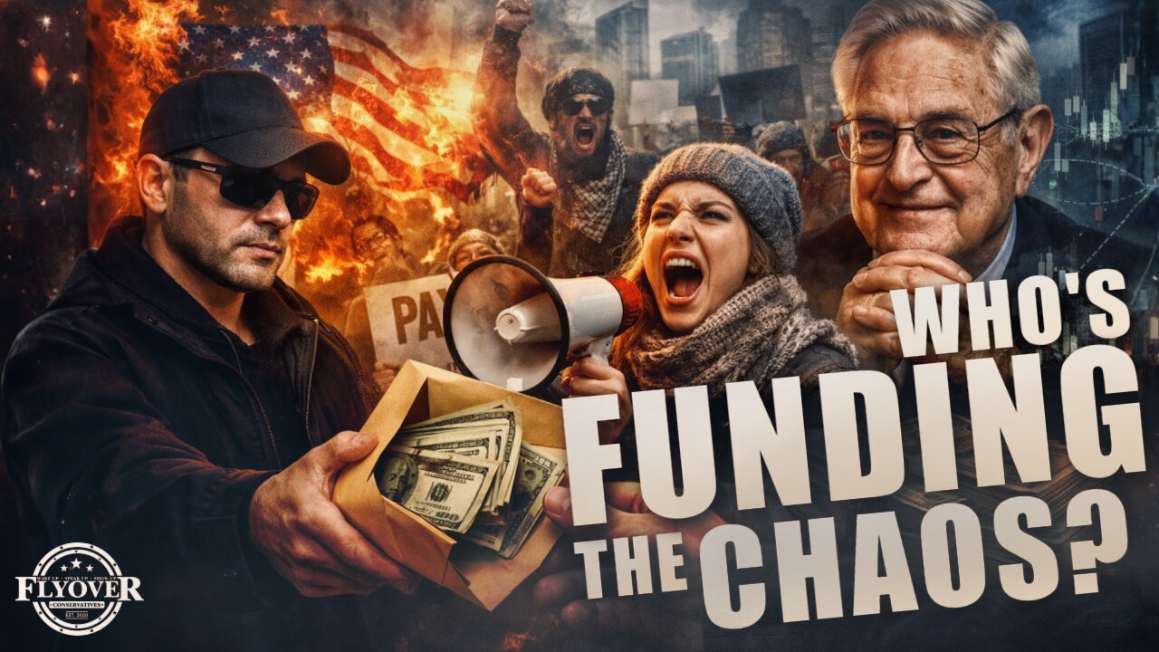 Paid Protesters, Manufactured Outrage, and Who’s Funding the Chaos - Flyover Conservatives