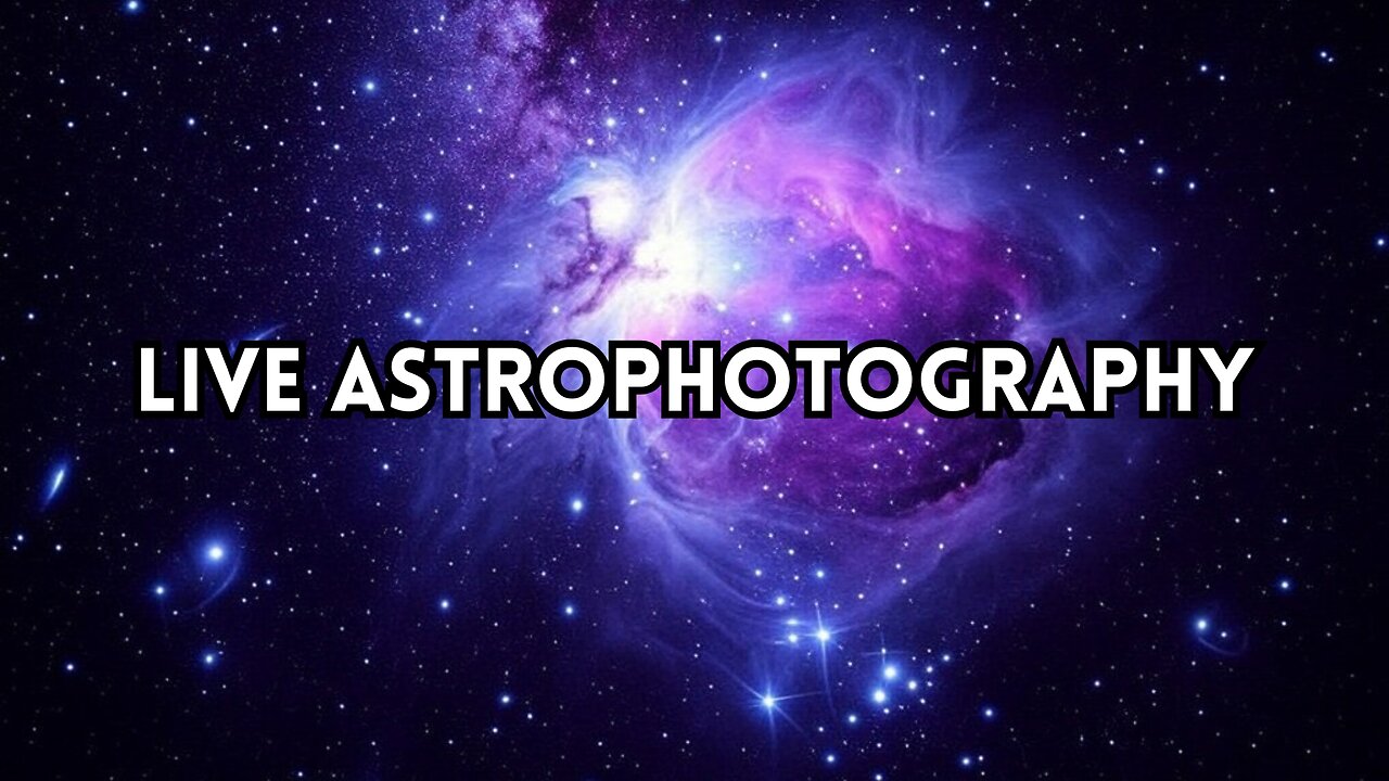 Live Astrophotography