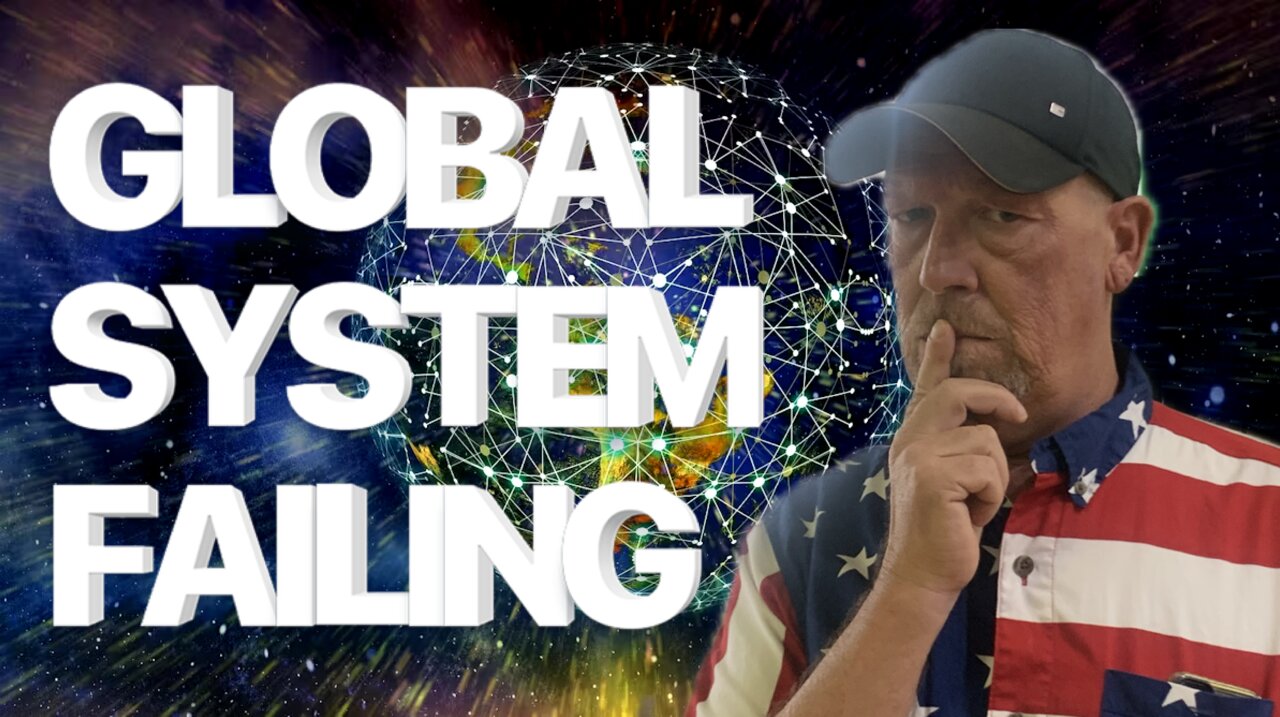 ALERT! THE GLOBAL SYSTEM IS FAILING! WE ARE AT WAR FOR THE WORLD!
