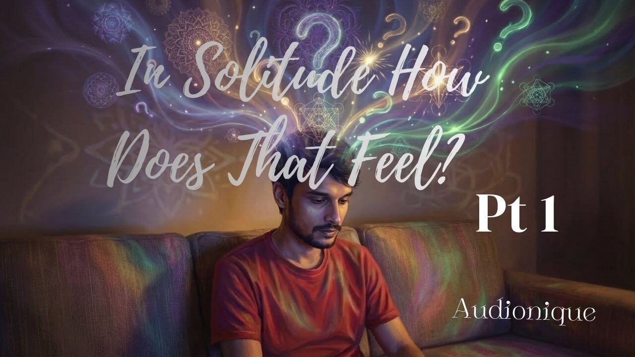 In Solitude How Does That Feel? Pt 1 | Lo-Fi Rap | Stream of Consciousness