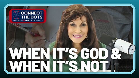 How to Tell if it's God or You Talking | Connect the Dots with GINGER ZIEGLER