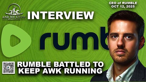 10.12.25 LT With Rumble’s CEO, Censorship, History Battle to protect podcasters, Shadowbanning, Pray!