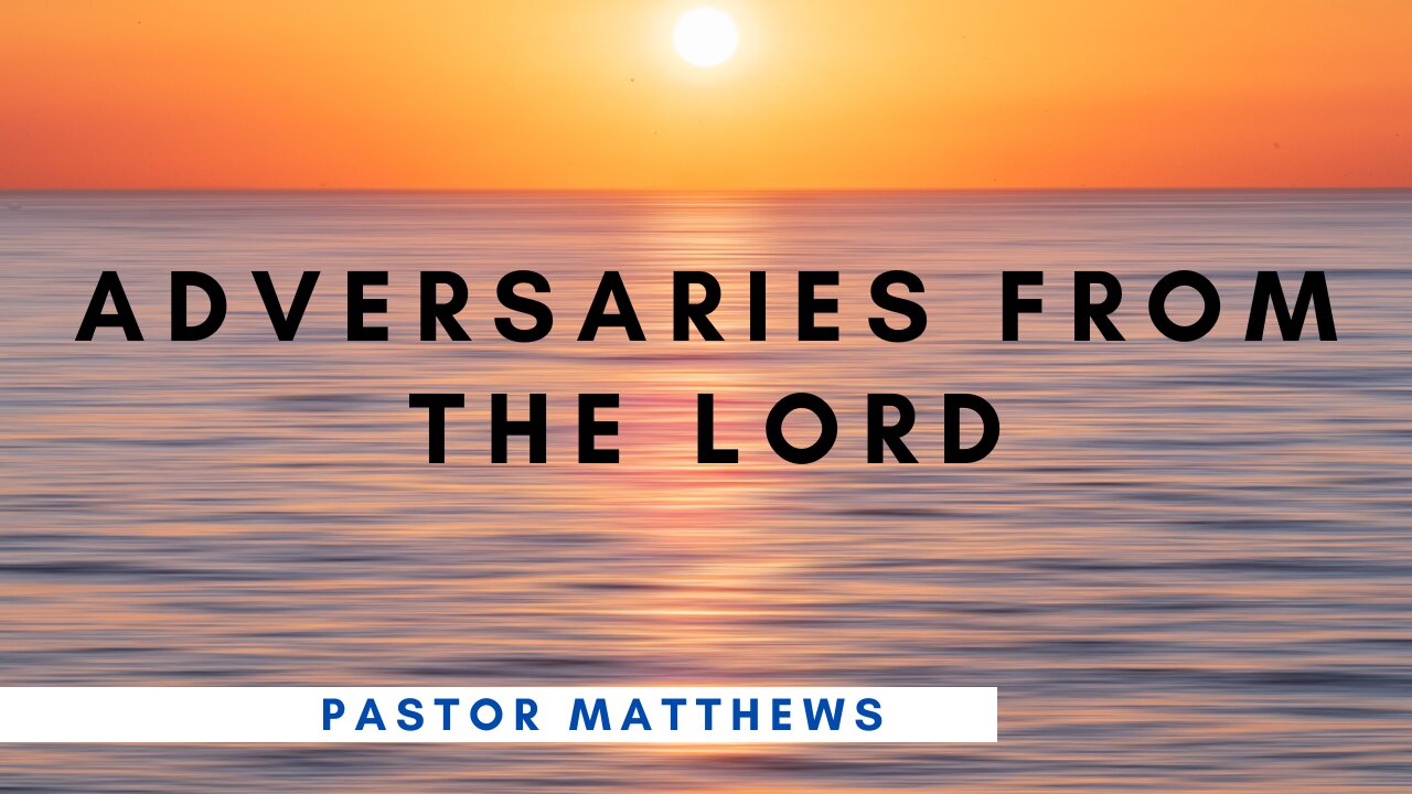 "Adversaries From the Lord" | Abiding Word Baptist Church