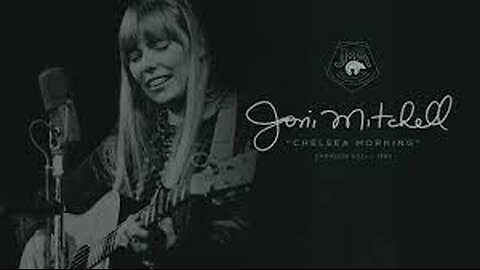 Joni Mitchell - Chelsea Morning