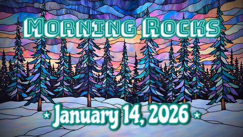 🤗 Morning Rocks - 1.14.26