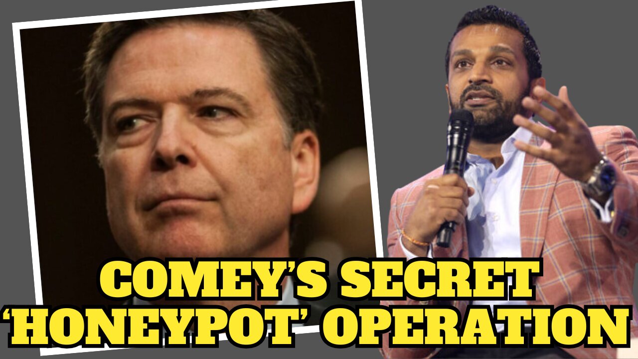 Kash Patel Starts Investigation into James Comey’s Secret HONEYPOT Operation Targeted Trump in 2016