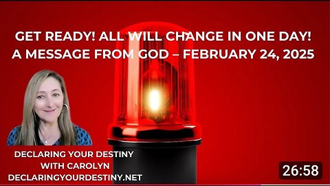 GET READY! ALL WILL CHANGE IN ONE DAY! - A MESSAGE FROM GOD - FEBRUARY 24, 2025