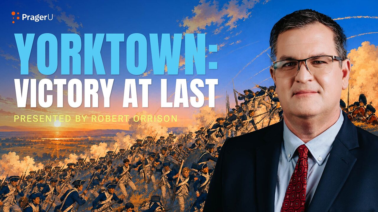 Yorktown: Victory at Last | 5-Minute Videos | PragerU thumbnail