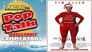 Pacific414 Pop Talk Christmas Season Watch Party of The Santa Clause (Commentary Only)