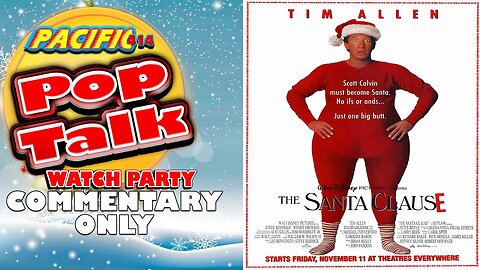 Pacific414 Pop Talk Christmas Season Watch Party of The Santa Clause (Commentary Only)