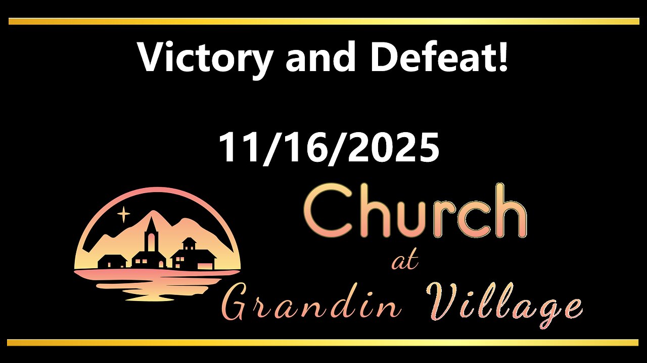 Victory and Defeat! 11/16/2025