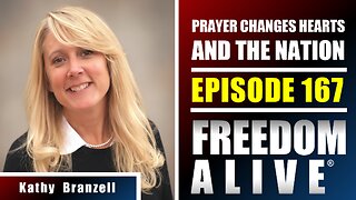 Prayer Changes Hearts and the Nation - Kathy Branzell - Freedom Alive® Ep167