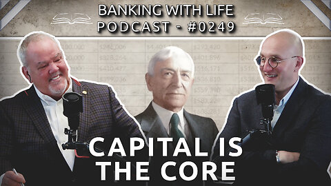 Capital Is the Core (BWL POD #0249)