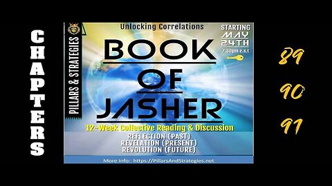 Unlocking KJV Correlations Series: Book of Jasher (Deep Dive) Ethics & Seasonings: (Chapters 89-91)