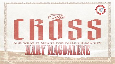 The Cross: Mary Magdalene