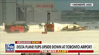 Delta Plane Flips Upside Down After Crash At Toronto Airport