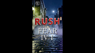 Rush "Fear" In Reverse